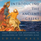 Introducing the Ancient Greeks: From Bronze Age Seafarers to Navigators of the Western Mind (Unabridged) audio book by Edith Hall