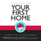 Your First Home (Unabridged) audio book by Gary Keller, Dave Jenks, Jay Papasan, Keller Williams Realty Inc.