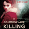 A Commonplace Killing (Unabridged) audio book by Sian Busby