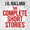 The Complete Short Stories (Unabridged) audio book by J. G. Ballard