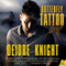 Butterfly Tattoo (Unabridged) audio book by Deidre Knight