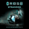 ORBS II: Stranded (Unabridged) audio book by Nicholas Sansbury Smith