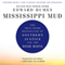 Mississippi Mud: Southern Justice and the Dixie Mafia (Unabridged) audio book by Edward Humes