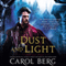 Dust and Light: Sanctuary, Book 1 (Unabridged) audio book by Carol Berg