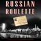 Russian Roulette: How British Spies Thwarted Lenin's Plot for Global Revolution (Unabridged) audio book by Giles Milton