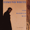 The Married Man: A Novel (Unabridged) audio book by Edmund White