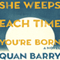 She Weeps Each Time You're Born (Unabridged) audio book by Quan Barry