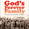 God's Forever Family: The Jesus People Movement in America (Unabridged) audio book by Larry Eskridge
