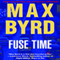 Fuse Time (Unabridged) audio book by Max Byrd