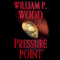 Pressure Point (Unabridged) audio book by William P. Wood
