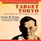 Target Tokyo: The Story of the Sorge Spy Ring (Unabridged) audio book by Gordon Prange, Donald M. Goldstein, Katherine V. Dillon