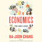 Economics: The User's Guide (Unabridged) audio book by Ha-Joon Chang