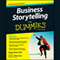 Business Storytelling for Dummies (Unabridged) audio book by Karen Dietz, PhD, Lori L. Silverman