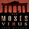 The Moses Virus: A Novel (Unabridged) audio book by Jack Hyland