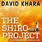 The Shiro Project (Le project Shiro) (Unabridged) audio book by David Khara, Sophie Weiner (translator)
