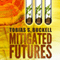 Mitigated Futures (Unabridged) audio book by Tobias Buckell