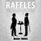 Raffles: The Gentleman Thief: Raffles, Book 1 (Unabridged) audio book by Richard Foreman