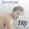 Try: Temptation Series, Book 1 (Unabridged) audio book by Ella Frank