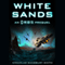 White Sands: An Orbs Prequel (Unabridged) audio book by Nicholas Sansbury Smith