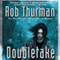 Doubletake: Cal Leandros, Book 7 (Unabridged) audio book by Rob Thurman