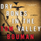 Dry Bones in the Valley: A Novel (Unabridged) audio book by Tom Bouman