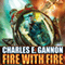 Fire with Fire: Caine Riordan, Book 1 (Unabridged) audio book by Charles E. Gannon
