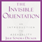 The Invisible Orientation: An Introduction to Asexuality (Unabridged) audio book by Julie Sondra Decker