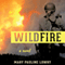 Wildfire: A Novel (Unabridged) audio book by Mary Pauline Lowry