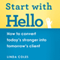 Start with Hello: How to Convert Today's Stranger into Tomorrow's Client (Unabridged)