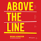 Above the Line: How to Create a Company Culture That Engages Employees, Delights Customers, and Delivers Results (Unabridged) audio book by Michael Henderson