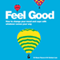 Feel Good: How to Change Your Mood and Cope with Whatever Comes Your Way (Unabridged) audio book by Dr Shane Pascoe, Dr Graham Law