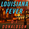 Louisiana Fever (Unabridged) audio book by D. J. Donaldson