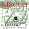 Mecca: The Sacred City (Unabridged) audio book by Ziauddin Sardar