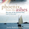 Phoenix from the Ashes: The Boat That Rebuilt Our Lives (Unabridged) audio book by Justin Ruthven-Tyers