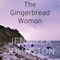 The Gingerbread Woman: A Novel (Unabridged) audio book by Jennifer Johnston