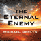 The Eternal Enemy (Unabridged) audio book by Michael Berlyn