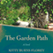 The Garden Path: A Novel (Unabridged) audio book by Kitty Burns Florey