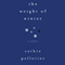 The Weight of Winter (Unabridged) audio book by Cathie Pelletier