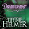 Dreamweaver (Unabridged) audio book by Tiffinie Helmer