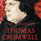 Thomas Cromwell: The Untold Story of Henry VIII's Most Faithful Servant (Unabridged) audio book by Tracy Borman