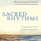 Sacred Rhythms: Arranging Our Lives for Spiritual Transformation (Unabridged) audio book by Ruth Haley Barton
