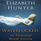 Waterlocked: An Elemental World Novella (Unabridged) audio book by Elizabeth Hunter