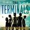 The Terminals: A Novel (Unabridged) audio book by Royce Scott Buckingham