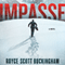 Impasse: A Novel (Unabridged) audio book by Royce Scott Buckingham