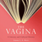 The Vagina: A Literary and Cultural History (Unabridged) audio book by Emma L. E. Rees
