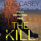 The Kill (Unabridged) audio book by Jane Casey