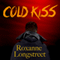 Cold Kiss (Unabridged) audio book by Roxanne Longstreet