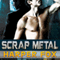 Scrap Metal (Unabridged) audio book by Harper Fox