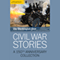 Civil War Stories: A 150th Anniversary Collection (Unabridged) audio book by The Washington Post