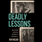 Deadly Lessons (Unabridged) audio book by Ken Englade